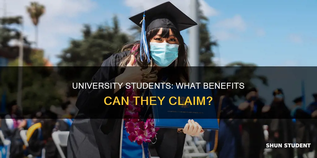 can university students claim any benefits