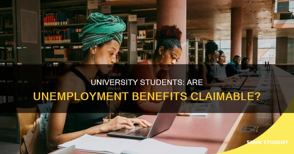 can university students claim unemployment benefit