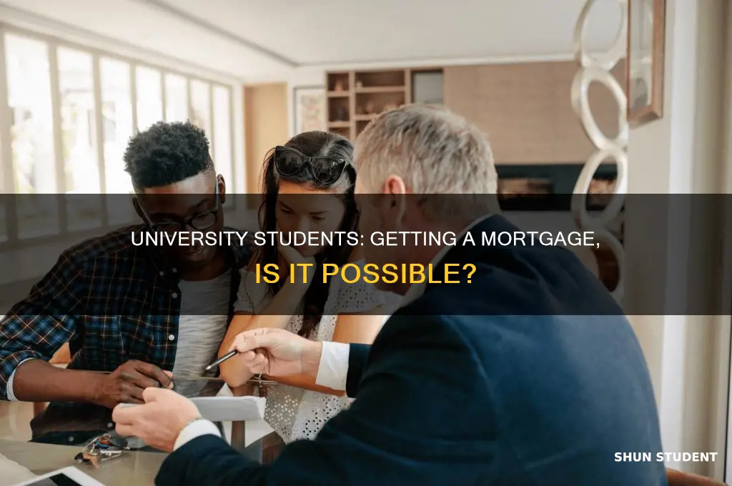 can university students get a mortgage