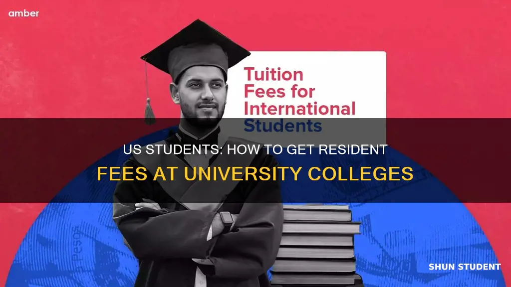 can us students get resident fees at university colleges