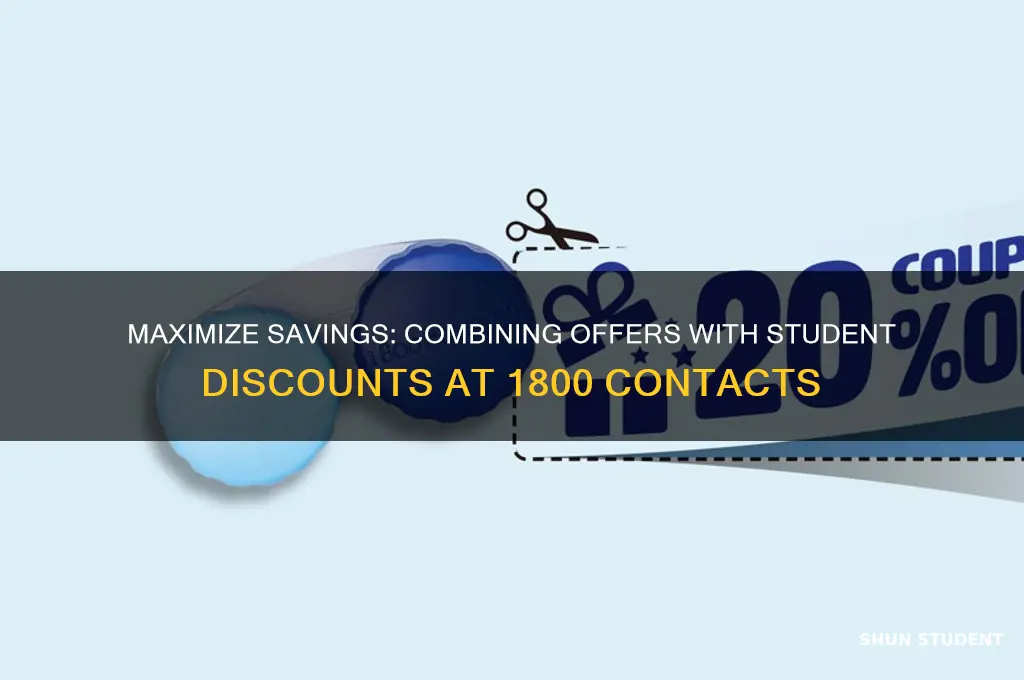 can we combine offers and student discount at 1800 contacts