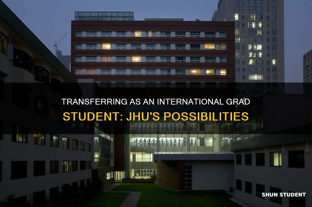 can we transfer program jhu graduate internation students