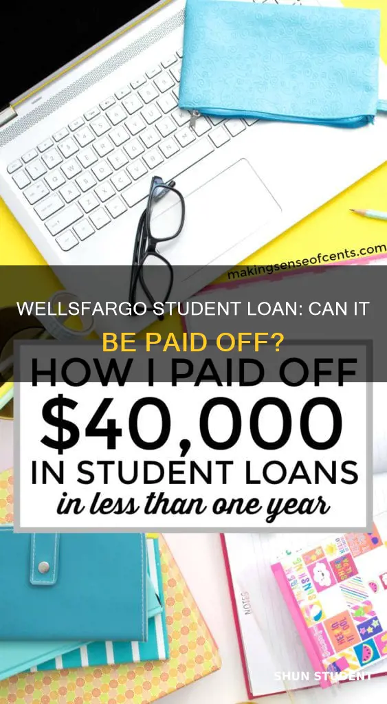 can wellsfargo pay off my student loan
