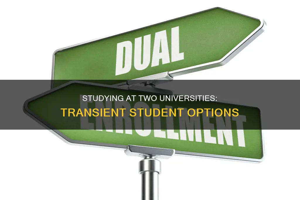 can you be a transient student at two universities