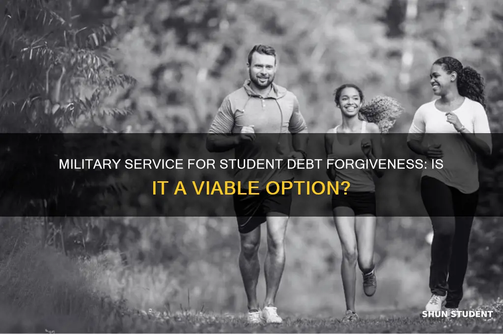 can you do military service for student debt forgiveness