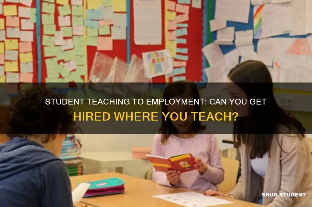 can you ger hired at where you student teach