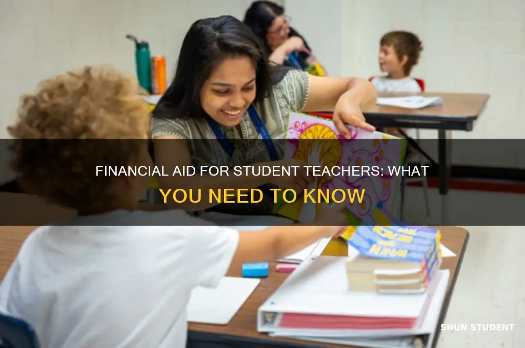 can you get financial aid while student teaching