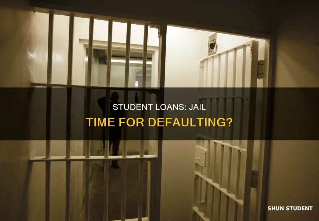 can you get locked up for not paying student loans