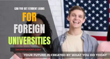 Student Loans for Foreign Universities: What You Need to Know