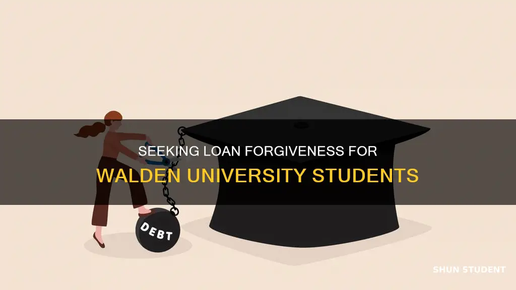 can you get student loans from walden university forgiven