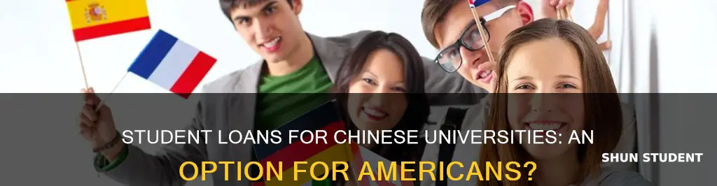 can you have american student loans for chinese universities