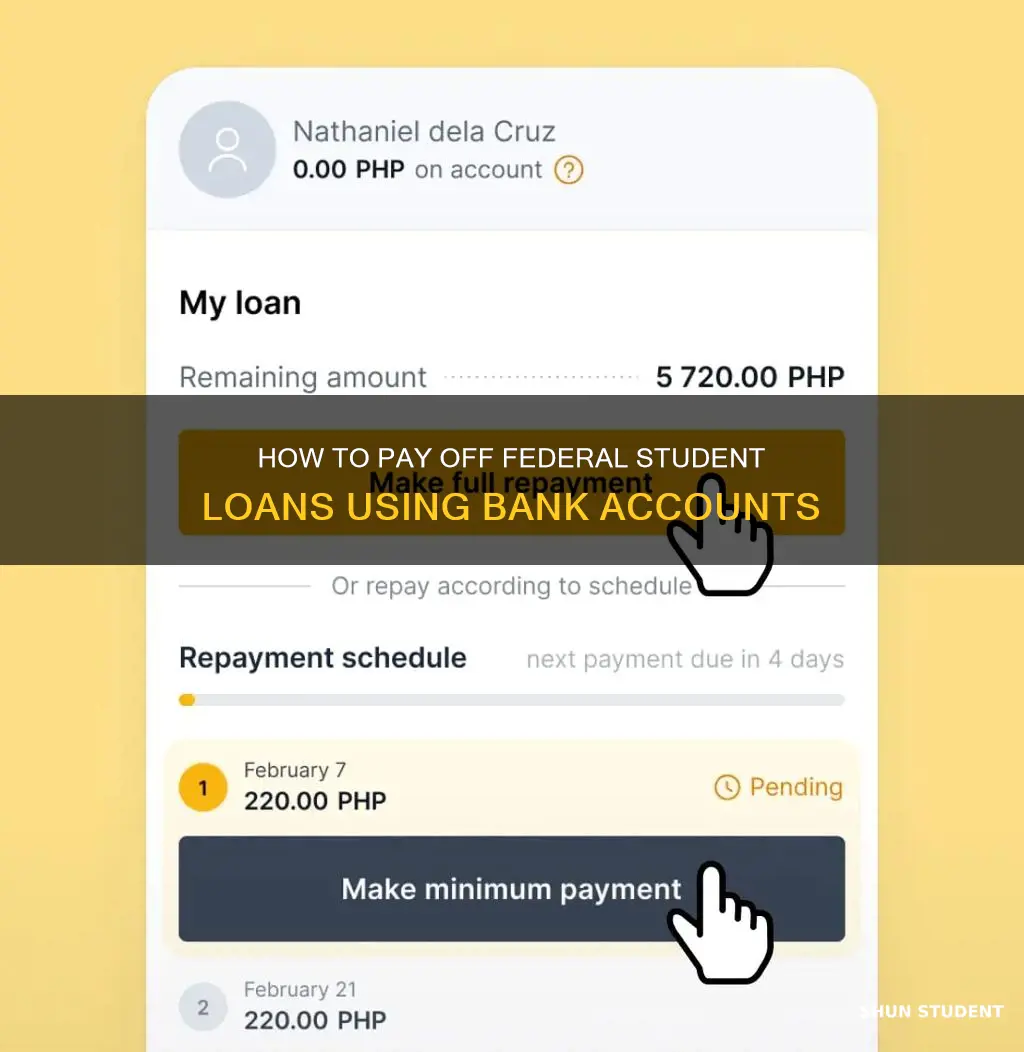 can you pay federal student loans with bank accounts