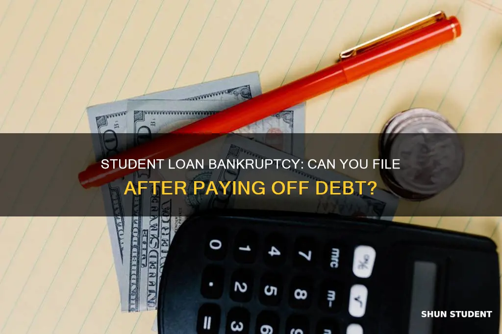 can you pay off student loan and then file bankruptcy