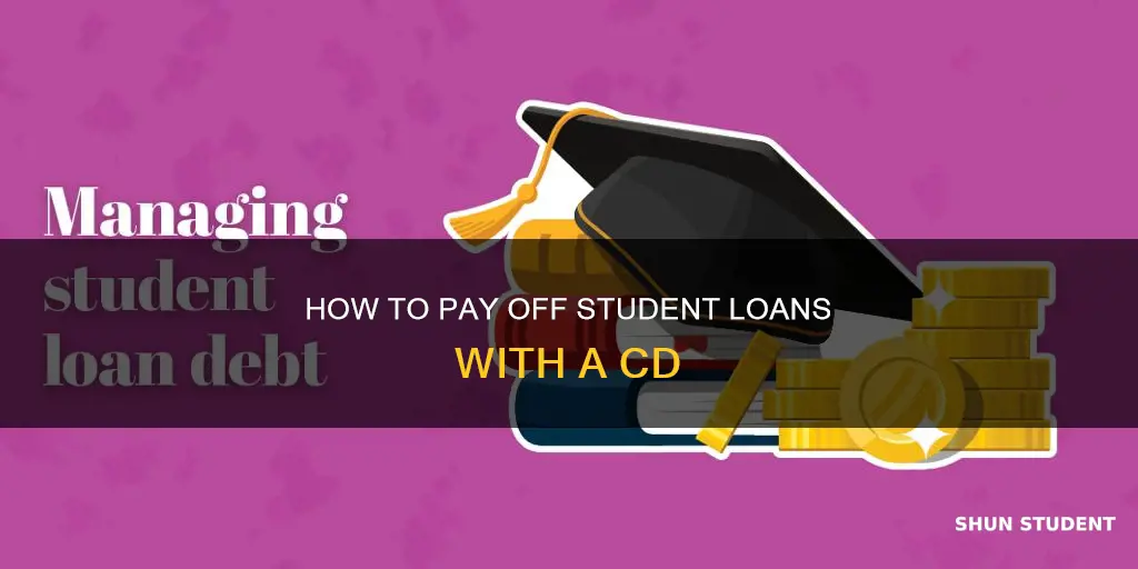 can you pay off student loans with cd