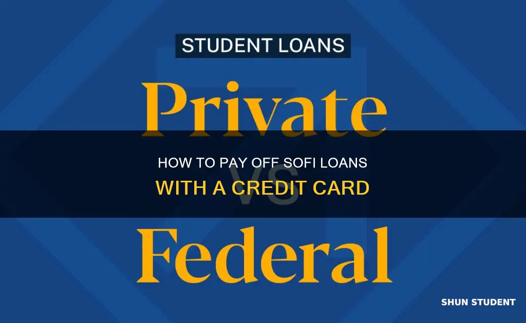 can you pay sofi student loan with credit card