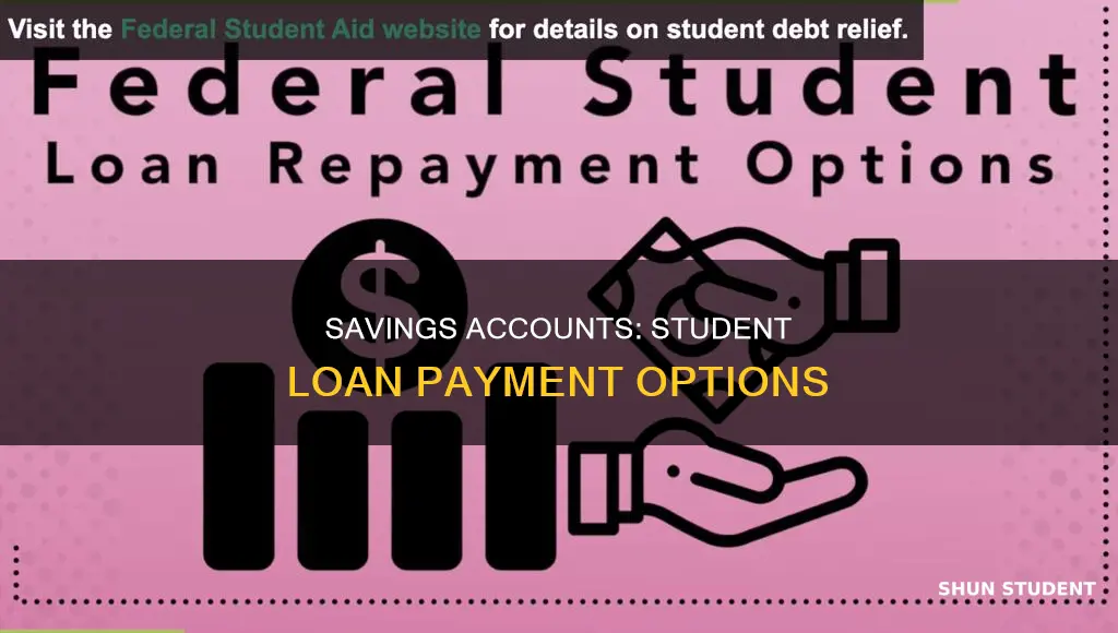 can you pay student loans from savings account