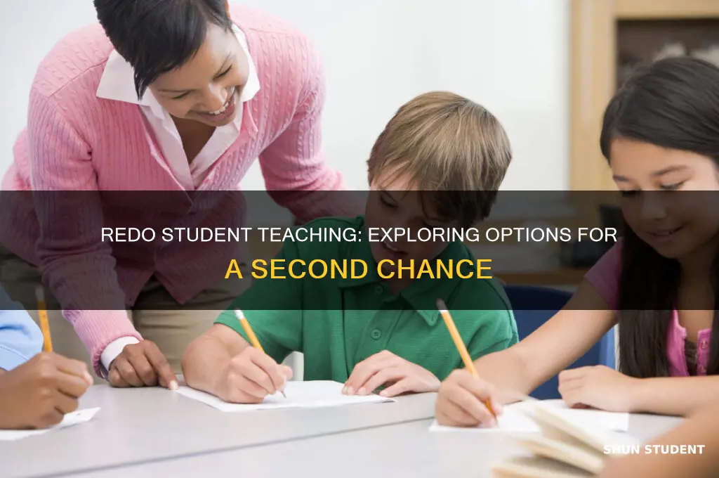 can you redo student teaching