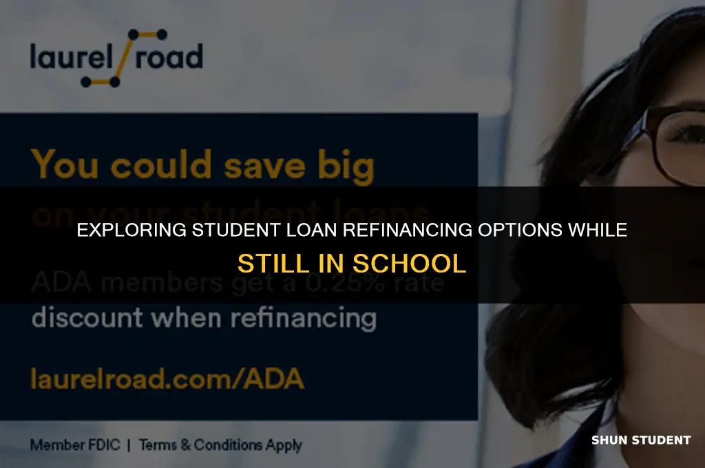 can you refinance student loans while still in school