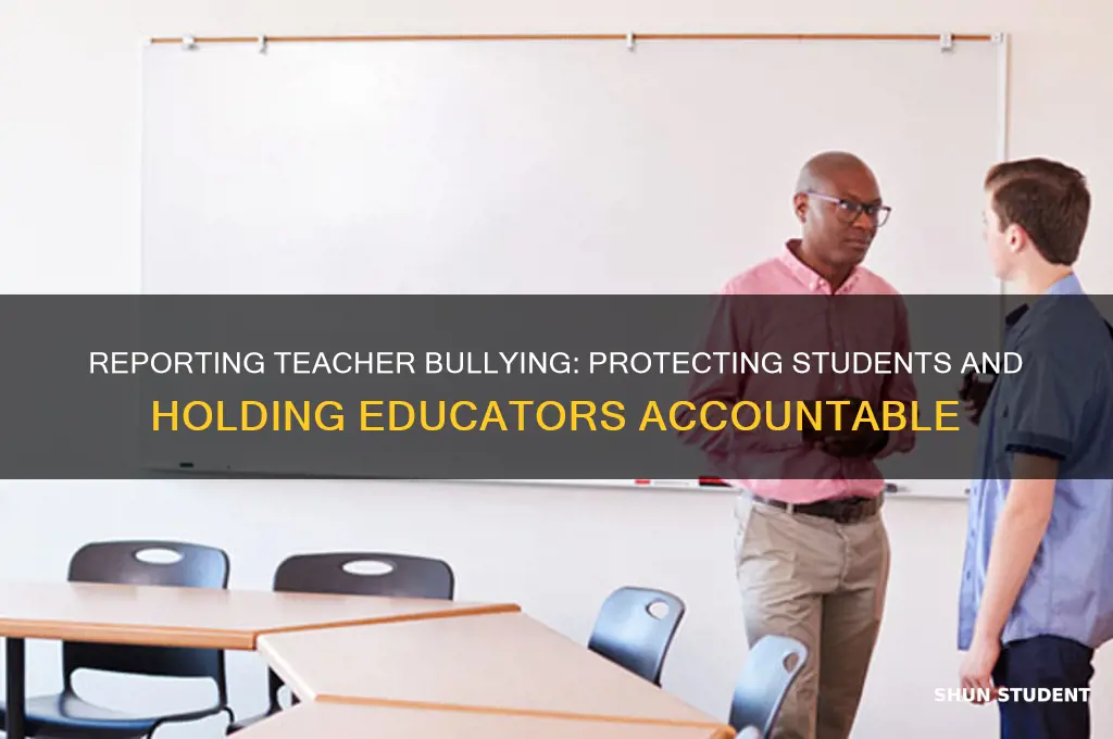 can you report a teacher bullying students