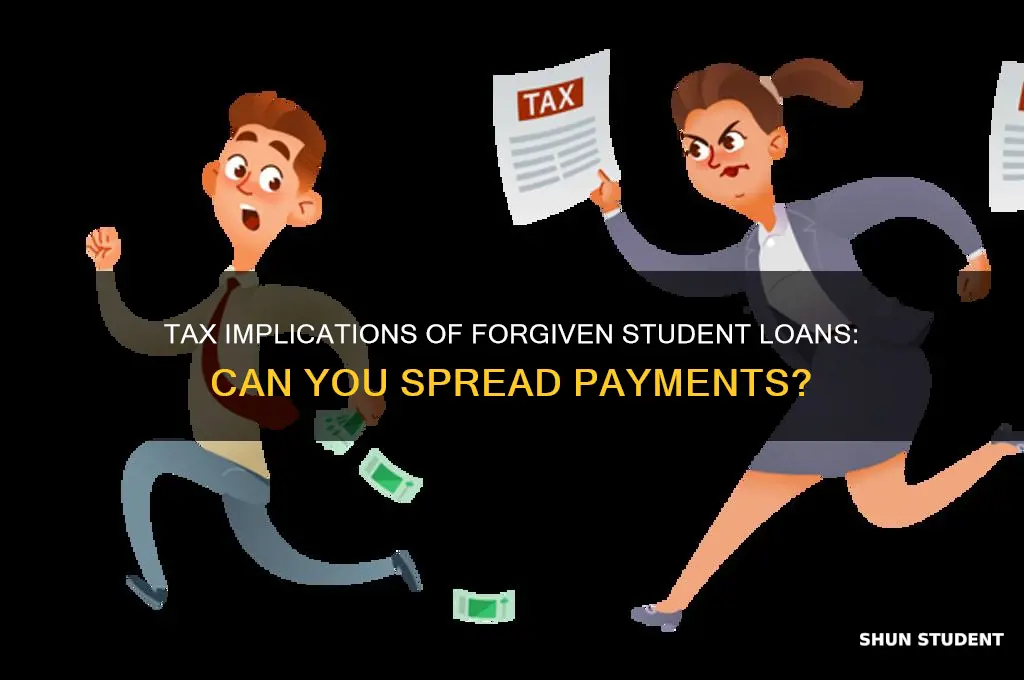 can you spread out the tax on forgiven student loans