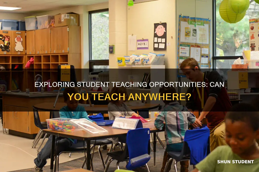 can you student teach anywhere