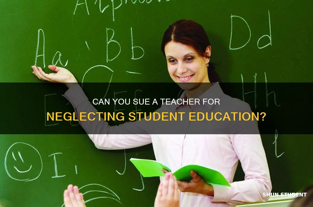can you sue a teacher for not teaching a student