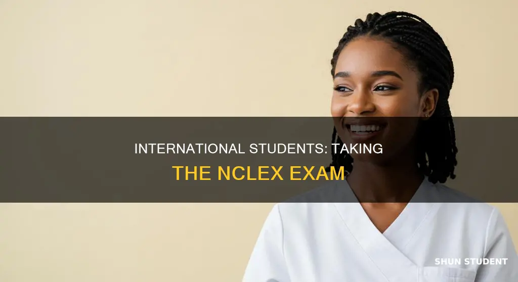 can you take nclex if your an international student