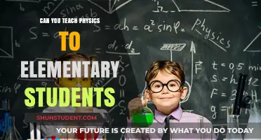 Teaching Physics to Young Minds: Strategies for Elementary Classrooms