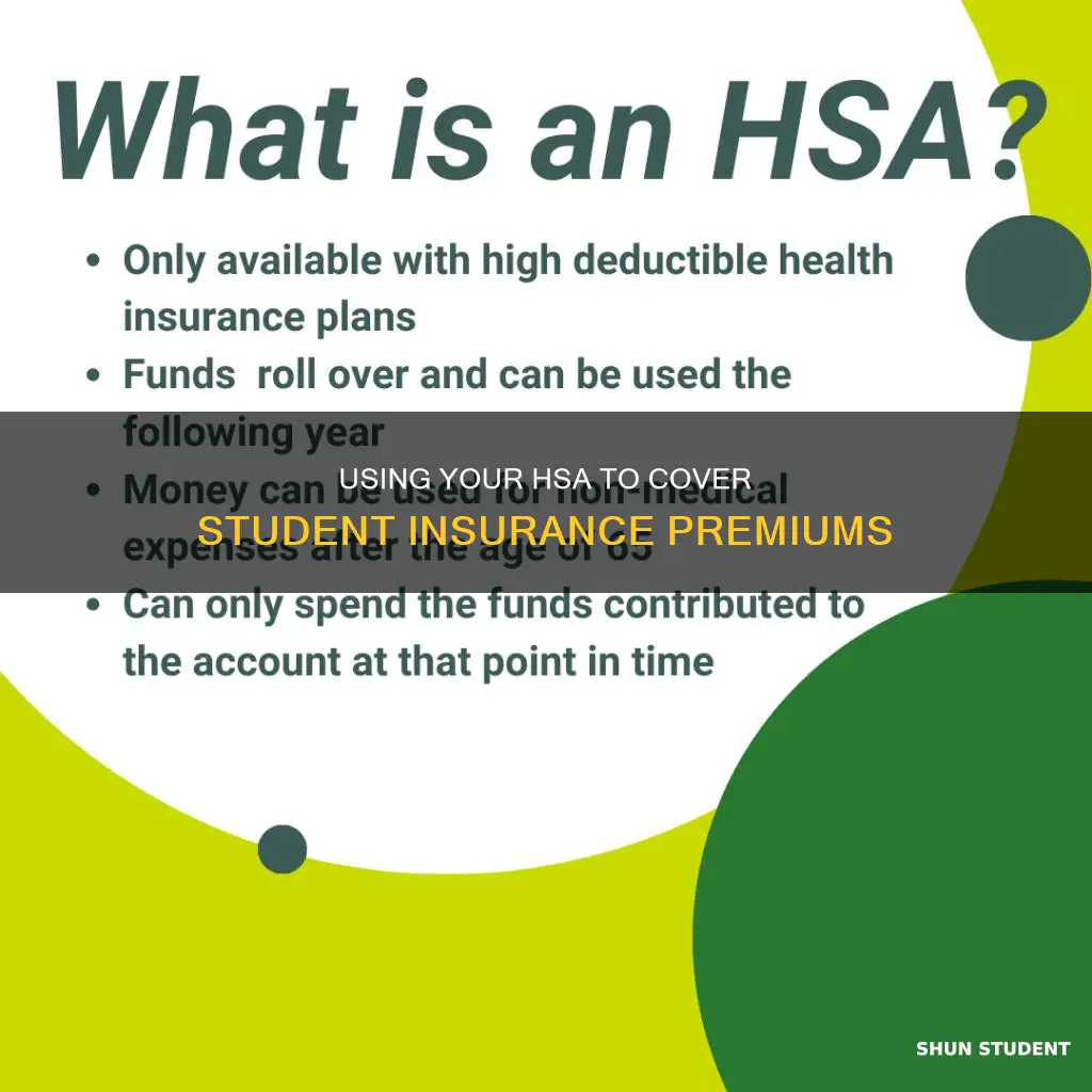 can you use hsa to pay student insurance premiums