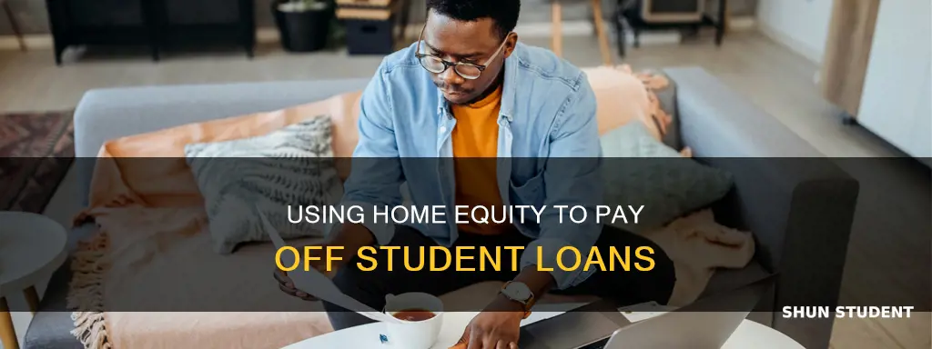 can you use your house to pay off student loan