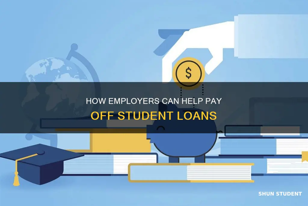 can your employer pay off student loans
