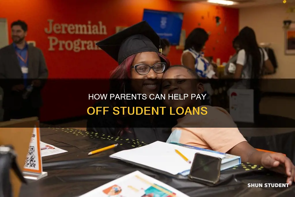 can your parents pay off your student loans
