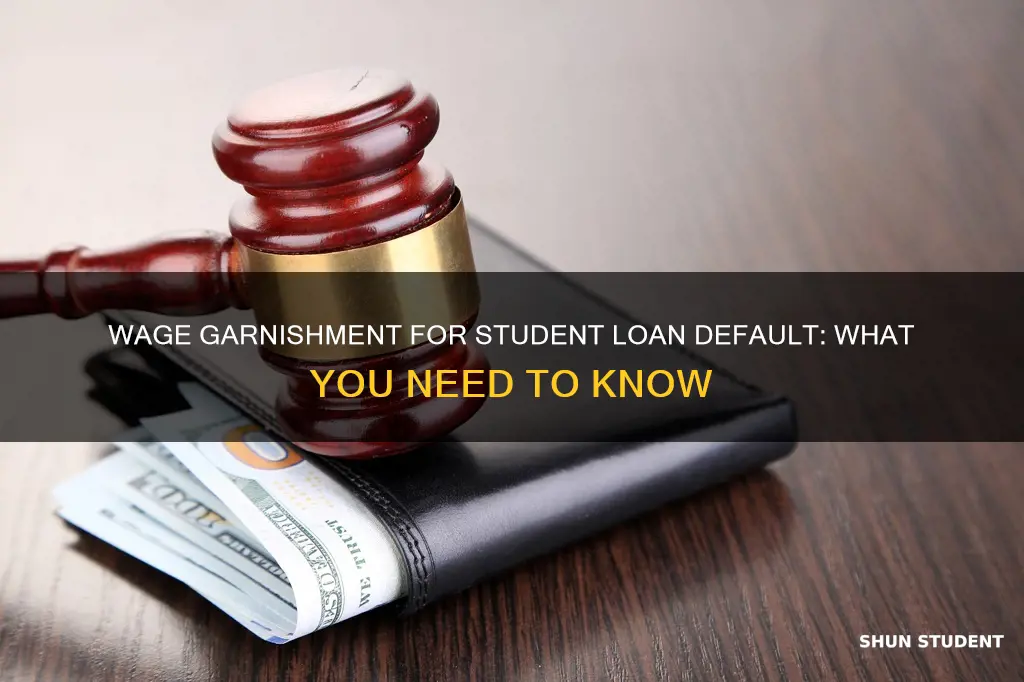 can your wages be garnished to pay student loans