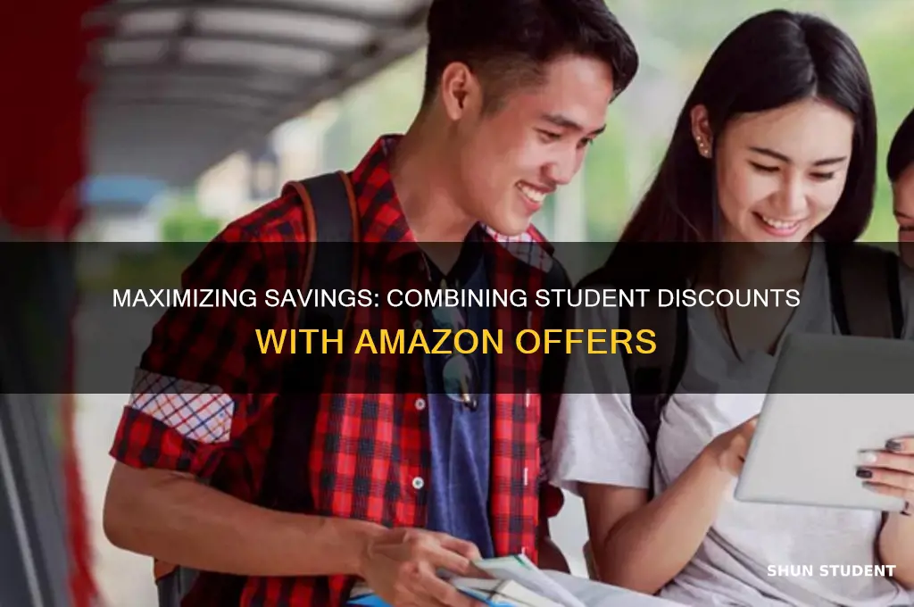 can ypu combine student discount with amazon discount