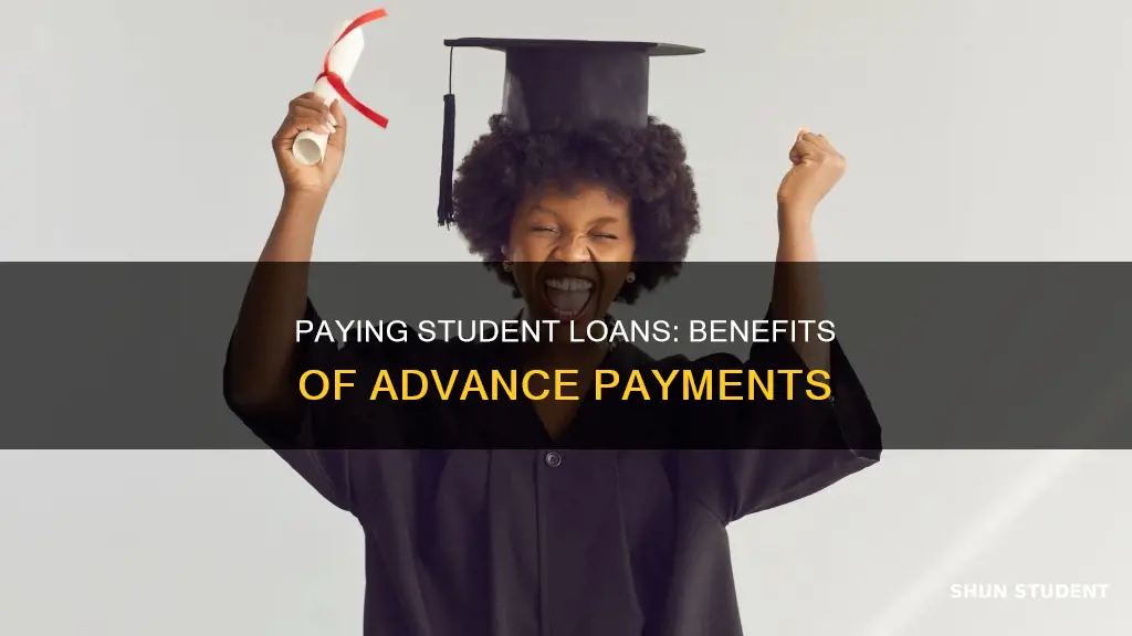 can yuo pay student loan month in advance
