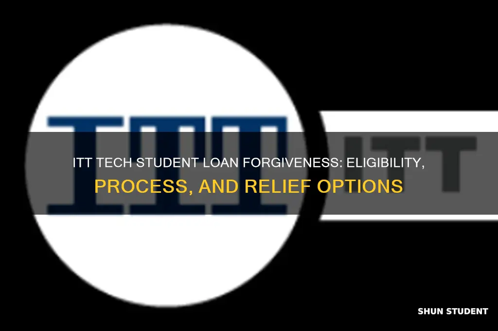 could i get student loan forgiveness itt