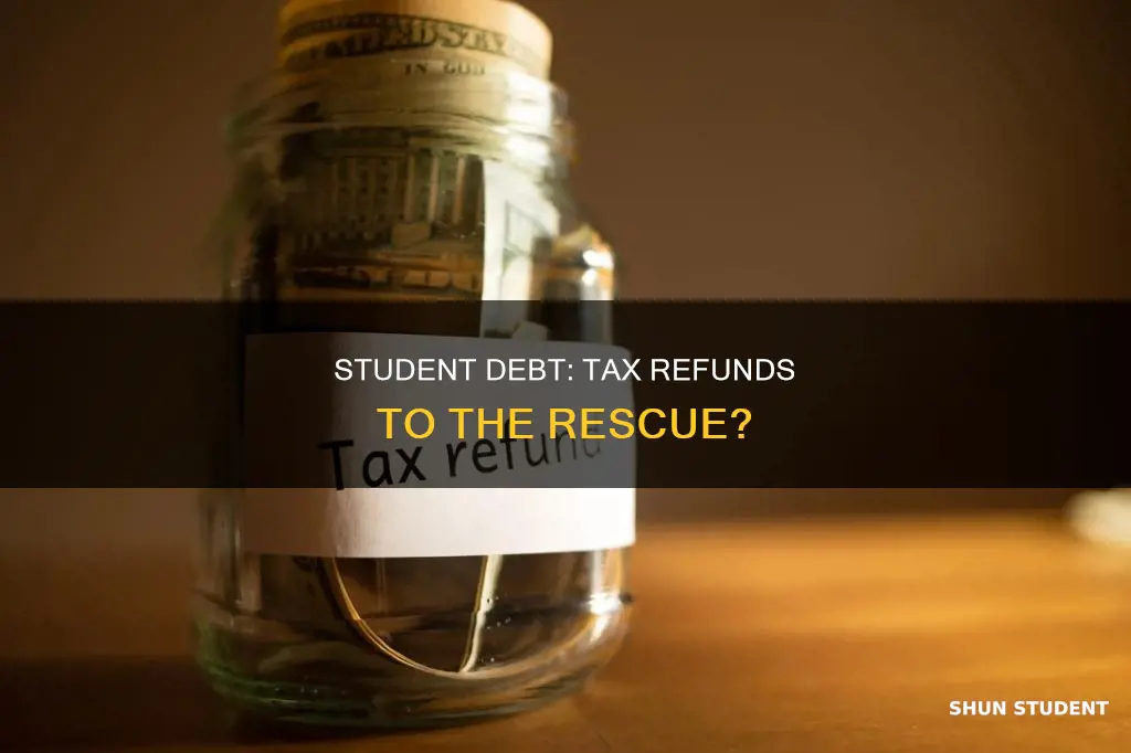 could i pay a student debt with tax refund