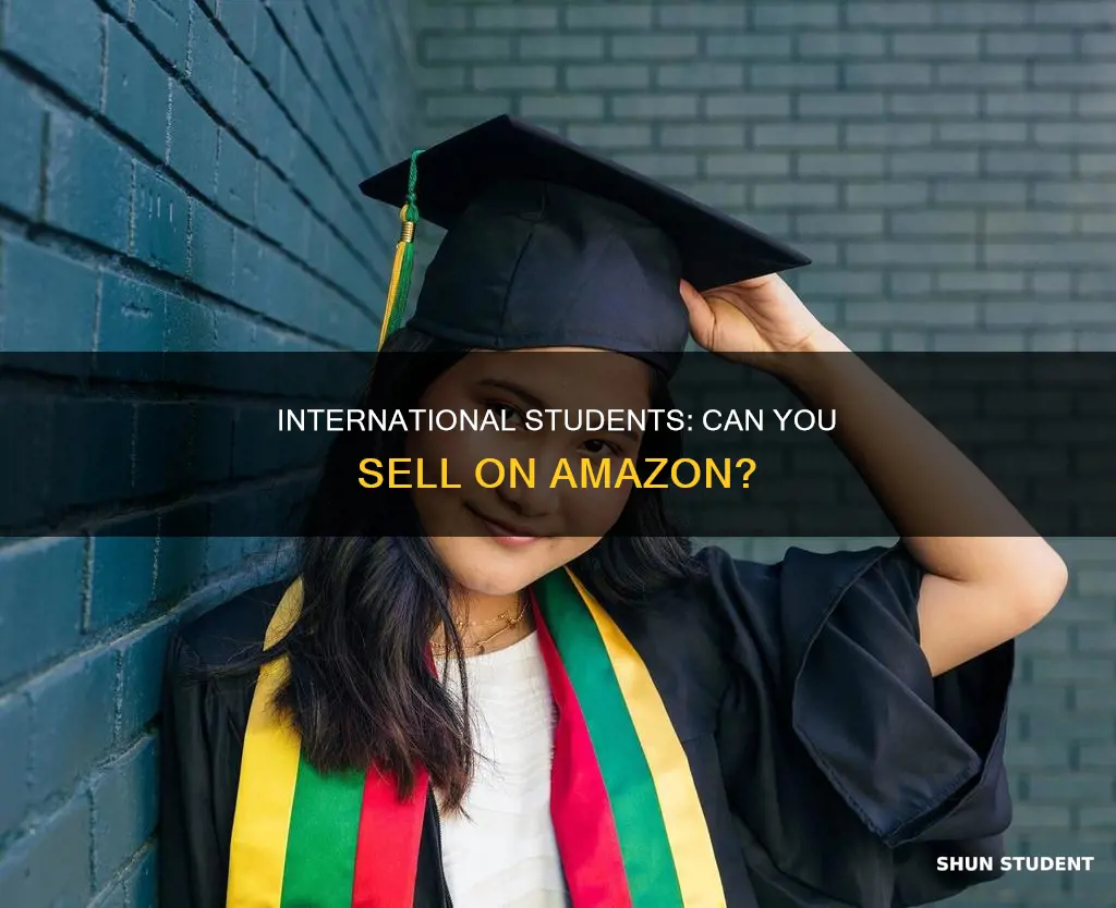 could international student sell on amazon
