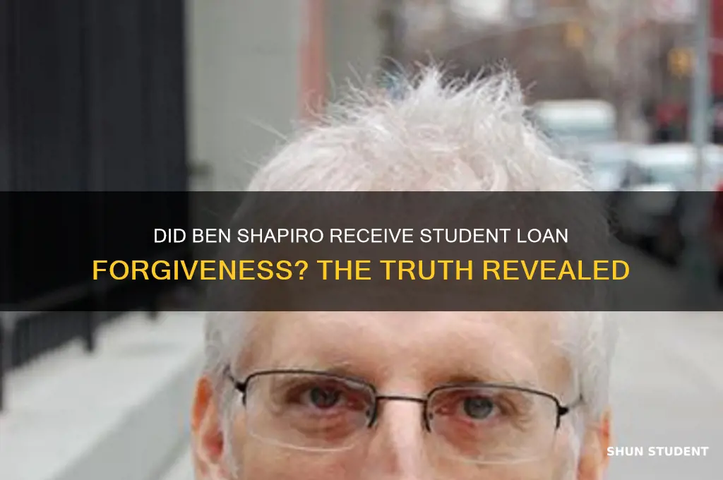 did ben shapiro get student loan forgiveness