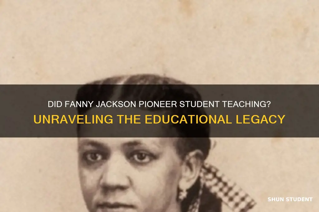 did fanny jackson invent student teaching