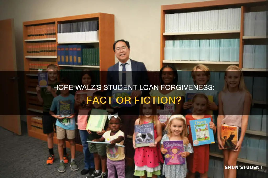 did hope walz get student loan forgiveness