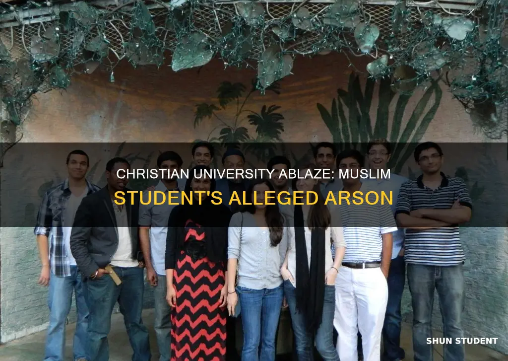 did muslim student set fire to christian university