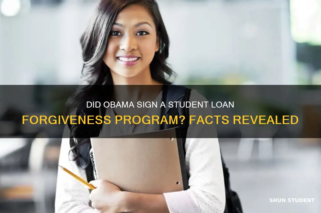 did obama sign student loan forgiveness program