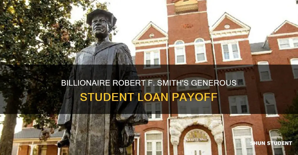 did robert f smith pay off student loans