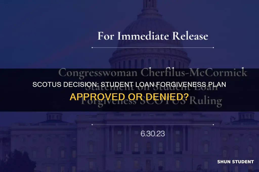 did scotus approve student loan forgiveness