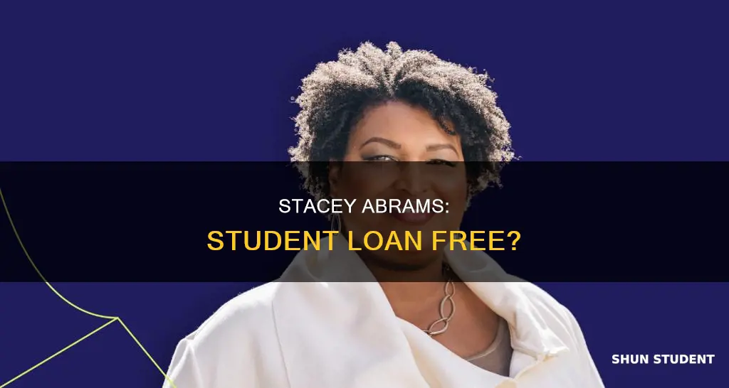did stacey abrams pay back her student loàns