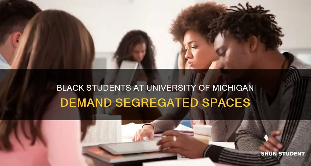 did university of michigan black students demand segregated space