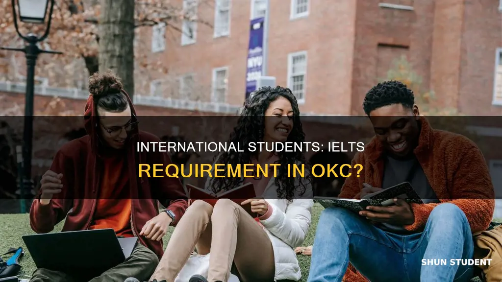 do a international student need iltes in okc