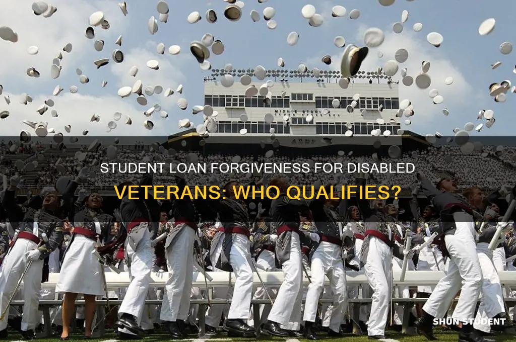 do all disabled veterans qualify for student loan forgiveness