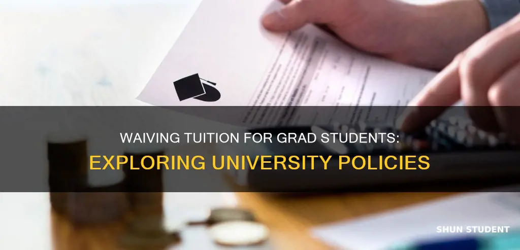 do all universities waive tuition for graduate students